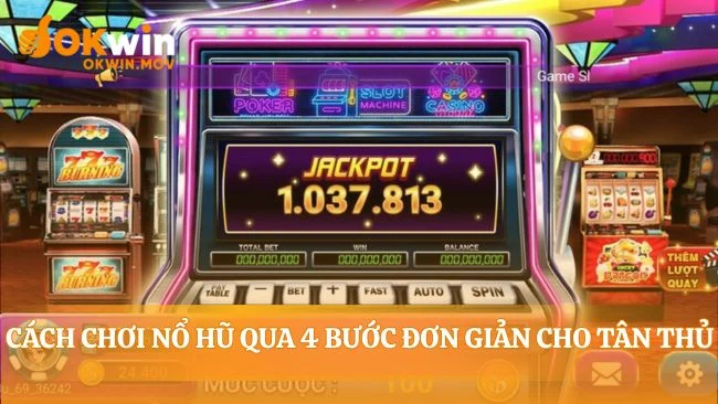 4 cách chơi nổ hũ dành cho người mới