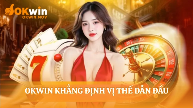 Nền tảng vững chắc của nhà cái OKWIN