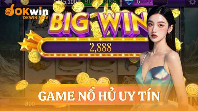 Game nổ hủ uy tín