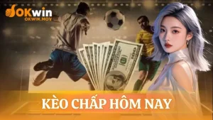 Kèo Chấp Hôm Nay