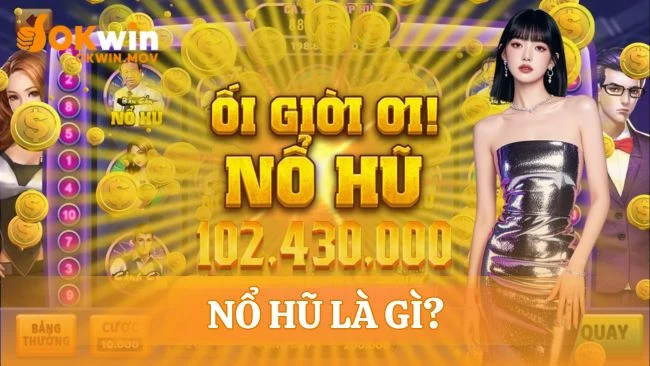 nổ hũ là gì
